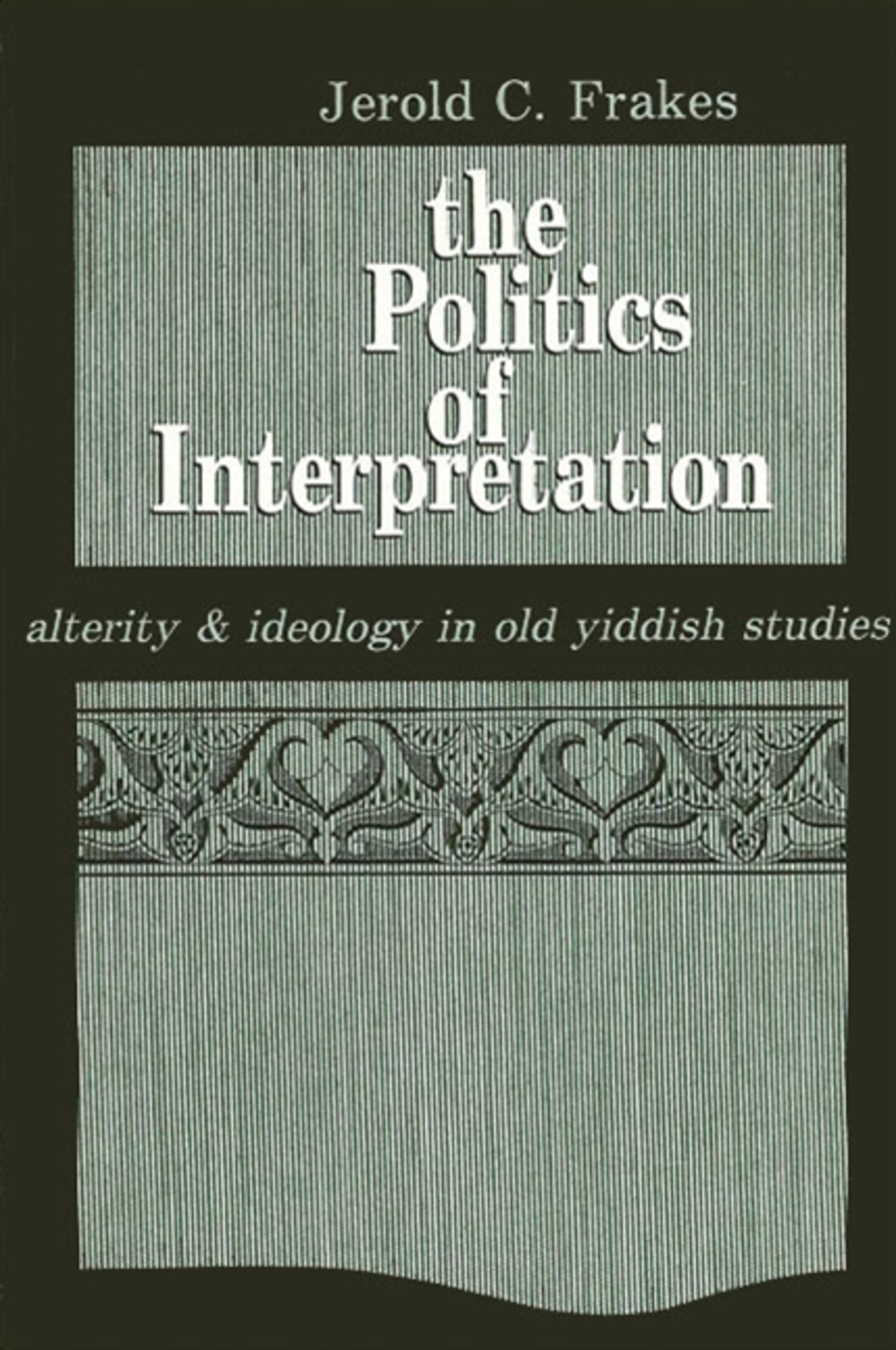 Cover image for The Politics of Interpretation ISBN 9780887068461